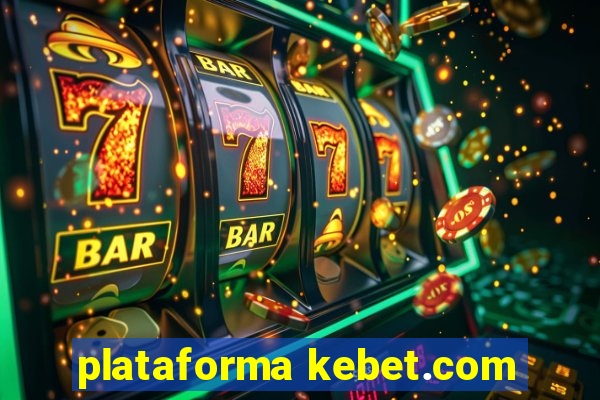 plataforma kebet.com